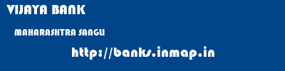 VIJAYA BANK  MAHARASHTRA SANGLI    banks information 